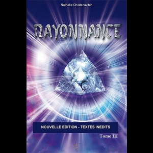 Rayonnance - tome 3 Nathalie Chintanavitch