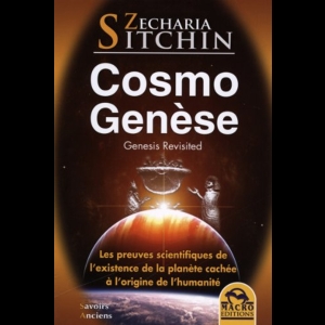 Cosmo Genèse (Genesis Revisited) - Les preuves scientifiques de l'existence de la planète cachée Zecharia Sitchin