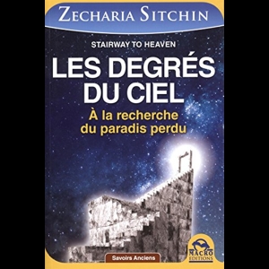Les Degrés du ciel : A la recherche du paradis perdu  Zecharia Sitchin