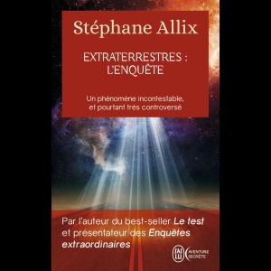 Extraterrestres : l'enquête Stéphane Allix