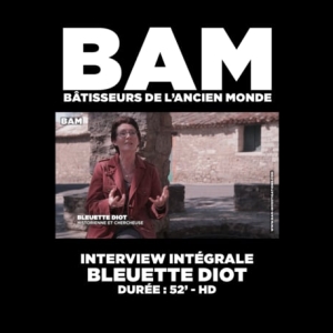 BAM - Interview de Bleuette Diot