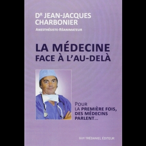 La médecine face à l'au-delà Jean-Jacques Charbonier 