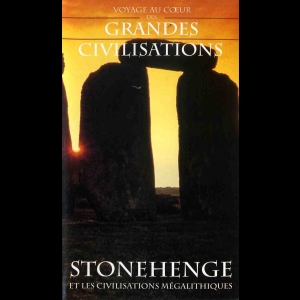 Voyage au Coeur des Grandes Civilisations - Stonehenge et les Civilisations Mégalithiques 