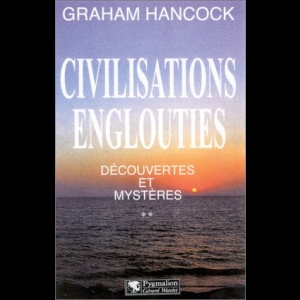 Civilisations englouties - Découvertes et Mystères, Tome 2 Graham Hancock