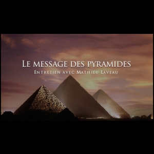 Tistrya Mathieu Laveau - Le message des pyramides