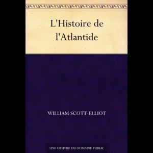 L'Histoire de l'Atlantide William Scott-Elliot