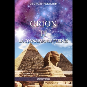 Orion II: La Connaissance Perdue Georges Vermard