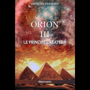 Orion III: Le Principe Createur  Georges Vermard 
