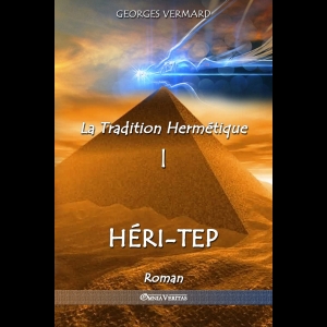 La Tradition Hermetique I: Heri-Tep Georges Vermard