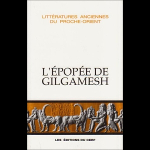 L'Épopée de Gilgamesh Raymond-Jacques Tournay  Aaron Shaffer 