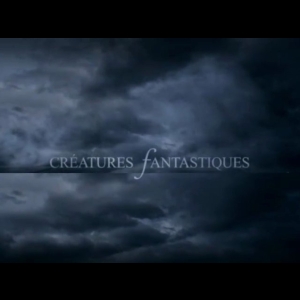 [Serie] Créatures fantastiques