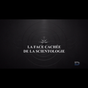 [Serie] La face cachée de la scientologie