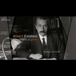 Albert Einstein - L'homme et le génie 