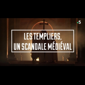 Les Templiers, un scandale médiéval