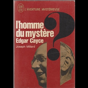 L'homme du mystère - Edgar Cayce Joseph Millard
