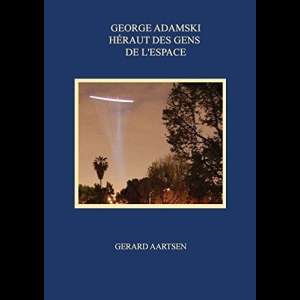 George Adamski - Héraut des Gens de l'Espace