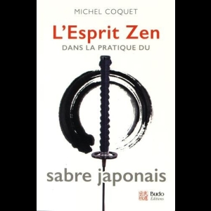 L'esprit zen dans la pratique du sabre japonais
