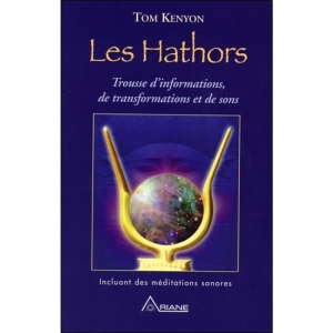 Les Hathors - Trousse d'nformations, de transformations et de sons