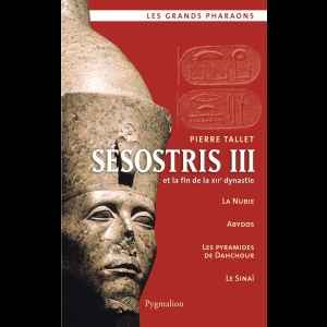 Sésostris III et la fin de la XIIe dynastie