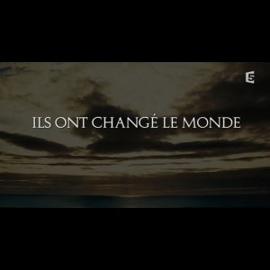 [Serie]  Ils ont change le monde (2014)