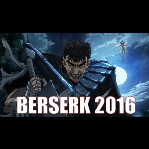 [Serie] Berserk (2016)