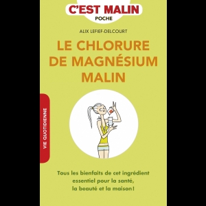 Le Chlorure de magnésium malin
