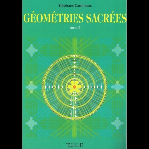 Géométries sacrées - Tome II