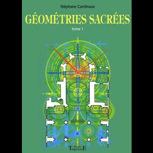 Géométries sacrées - Tome I