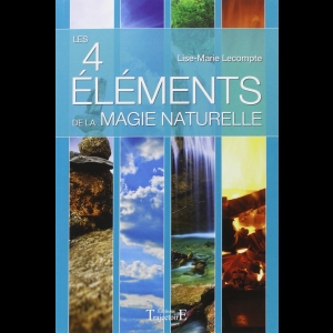 Les 4 éléments de la magie naturelle