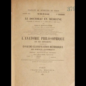 L'Anatomie philosophique et ses divisions - Précédée d'un essai de classification méthodique des sciences anatomiques