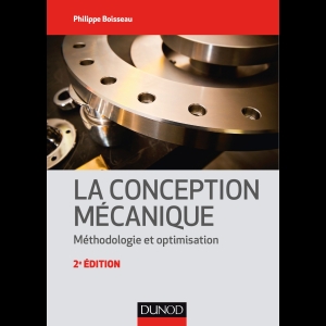 La Conception Mécanique - Méthodologie et optimisation