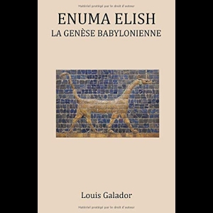 Enuma Elish - La Genèse Babylonienne