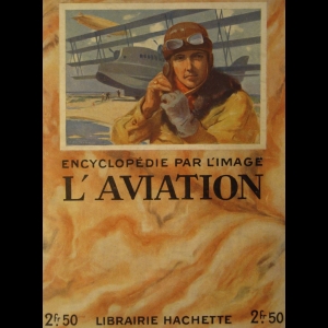 Encyclopédie par l'image - L'Aviation