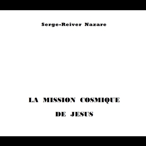 La mission cosmique de Jésus