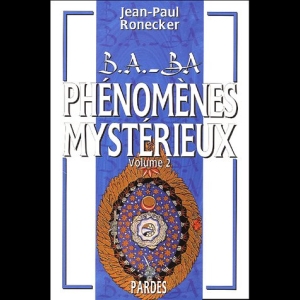 B.A-BA - Phénomènes Mystérieux - Volume 2
