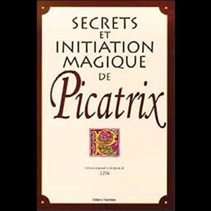 Secret et Initiation magique de Picatrix