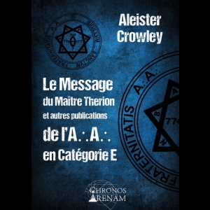 Le Message du Maître Therion et autres publications de l’A...A... en Catégorie E