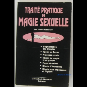 Traité pratique de Magie Sexuelle 