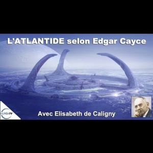« L‘Atlantide selon Edgar Cayce » avec Elisabeth de Caligny - NURÉA TV