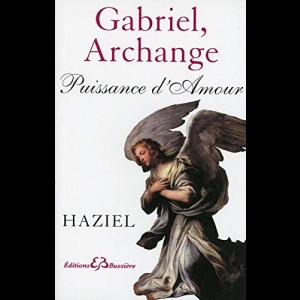 Gabriel, Archange - Puissance d'Amour