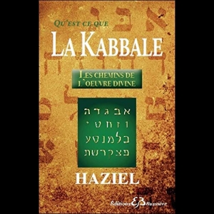 Qu'est-ce que la Kabbale - Les chemins de l'oeuvre divine
