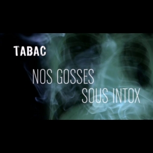Tabac - Nos gosses sous intox 