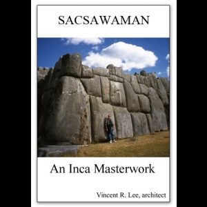 Sacsawaman - An Inca Masterwork