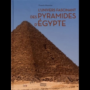 L'Univers fascinant des Pyramides d'Egypte