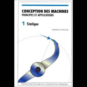 Conception des machines - Principes et applications - 1 Statique