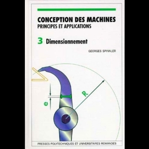 Conception des machines - Principes et applications - 3 Dimensionnement