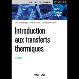 Introduction aux transferts thermiques - Cours et exercices corrigés