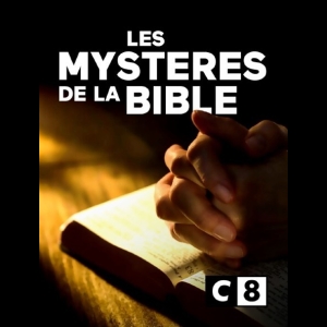 [Serie] Les Mysteres De La Bible (C8)
