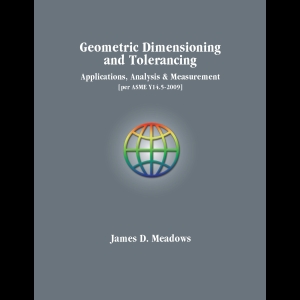Geometric Dimensioniong and Tolerancing-Applications, Analysis & Measurement [Per Asme Y14.5-2009]