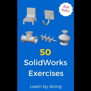 50 SolidWorks Exercises - Learn by Doing